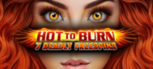 Hot to Burn - 7Deadly Free Spins